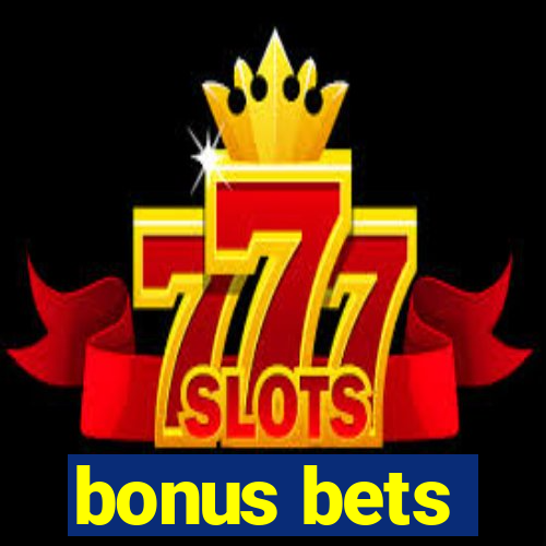 bonus bets