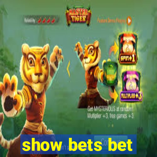 show bets bet