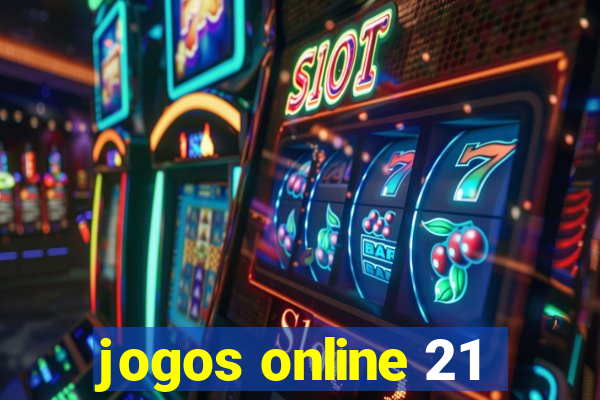 jogos online 21