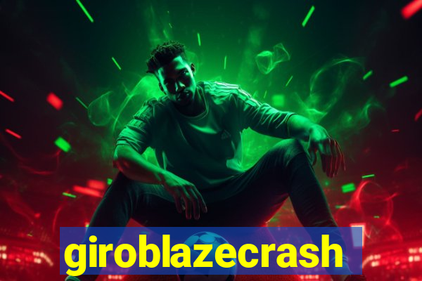 giroblazecrash