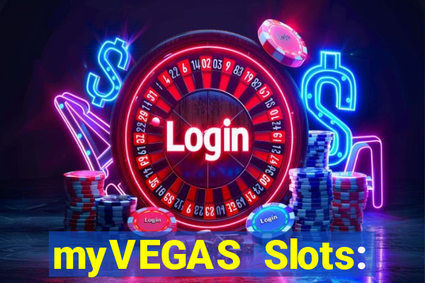 myVEGAS Slots: Casino Slots