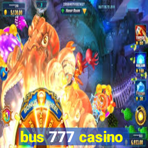 bus 777 casino