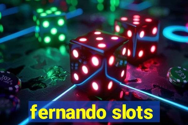 fernando slots