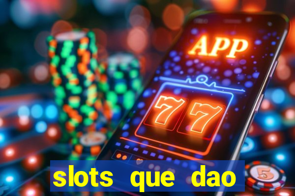 slots que dao bonus sem deposito