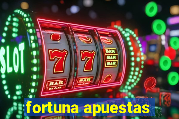 fortuna apuestas