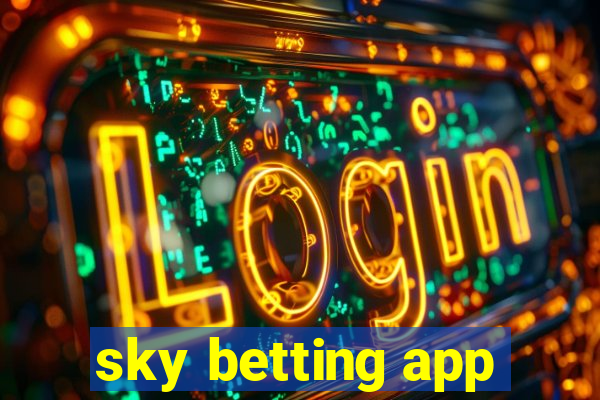 sky betting app