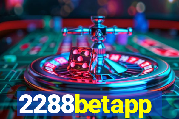 2288betapp