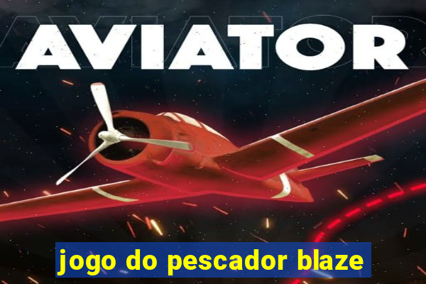 jogo do pescador blaze