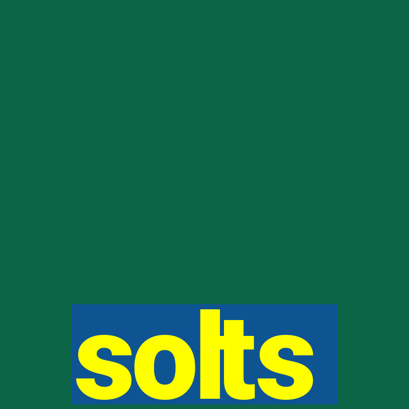 solts