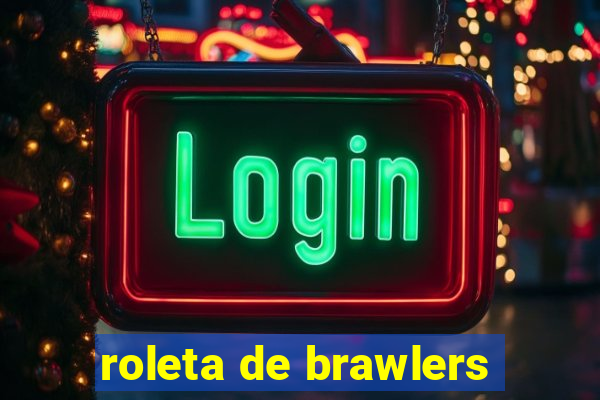 roleta de brawlers