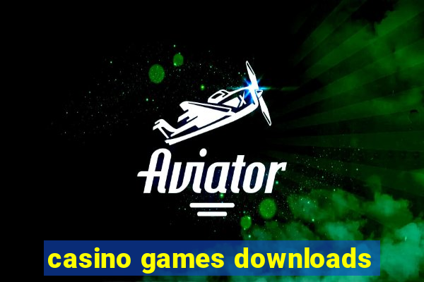 casino games downloads