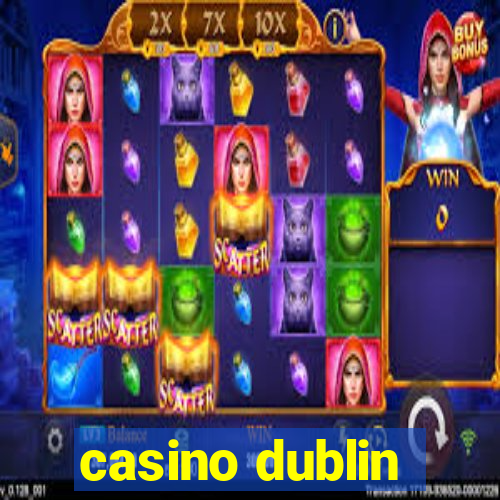 casino dublin