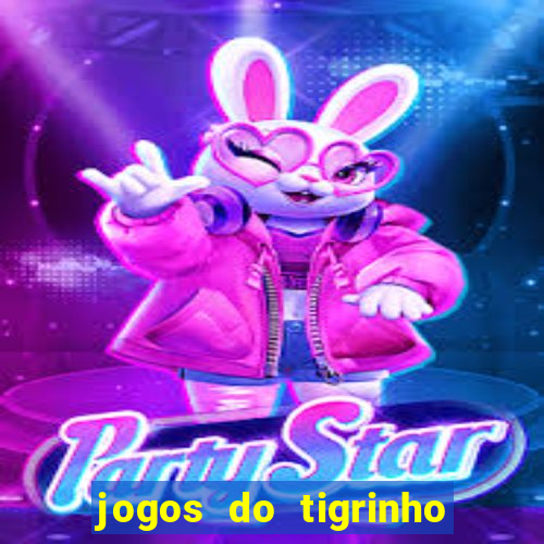 jogos do tigrinho que mais pagam