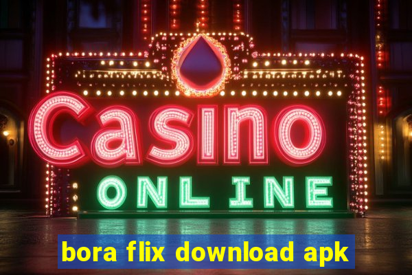 bora flix download apk