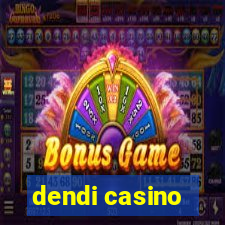 dendi casino