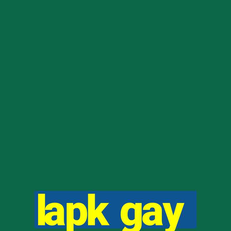 lapk gay