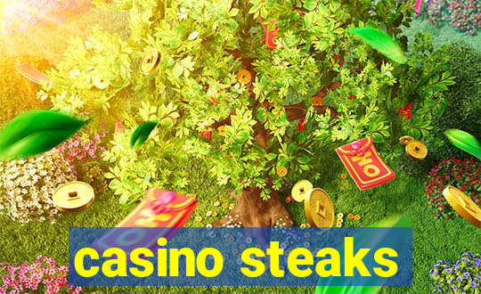 casino steaks