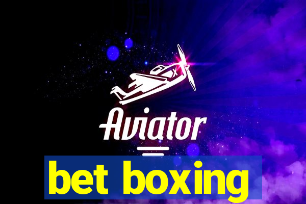 bet boxing