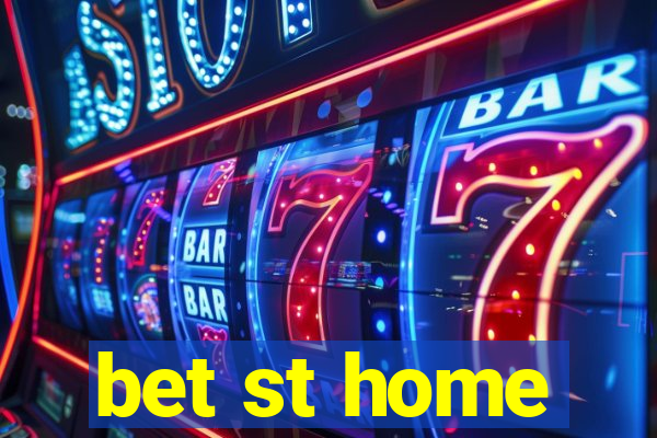 bet st home