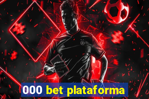 000 bet plataforma