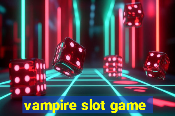 vampire slot game