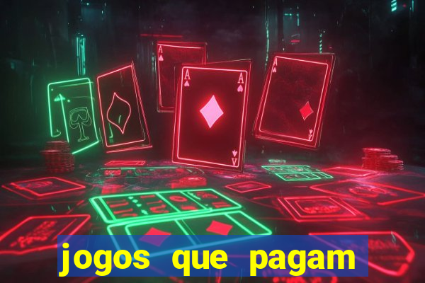 jogos que pagam dinheiro de verdade 2023