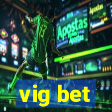 vig bet