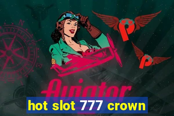 hot slot 777 crown