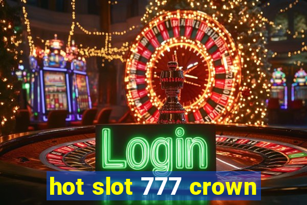 hot slot 777 crown