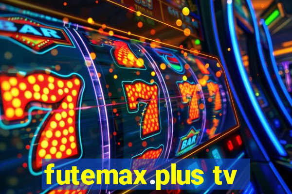 futemax.plus tv