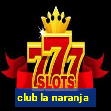 club la naranja