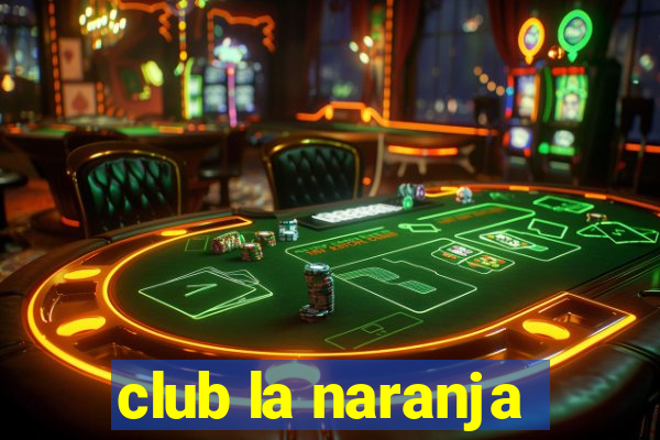 club la naranja