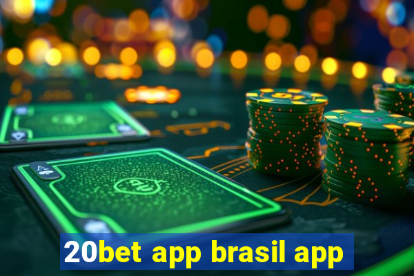 20bet app brasil app