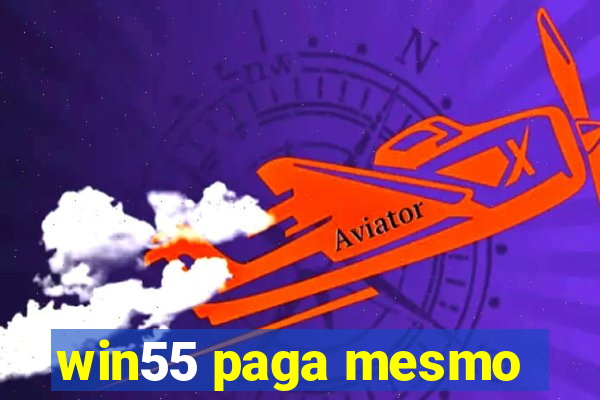 win55 paga mesmo