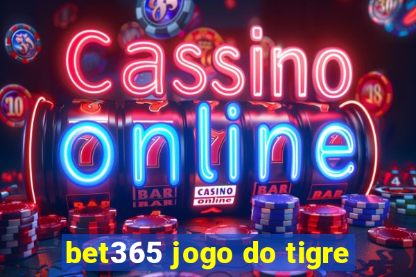 bet365 jogo do tigre