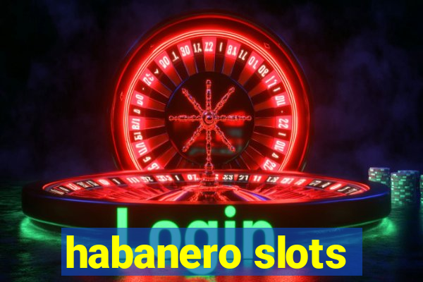 habanero slots