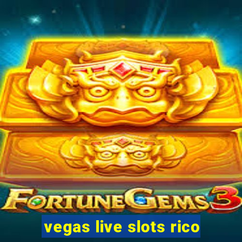 vegas live slots rico