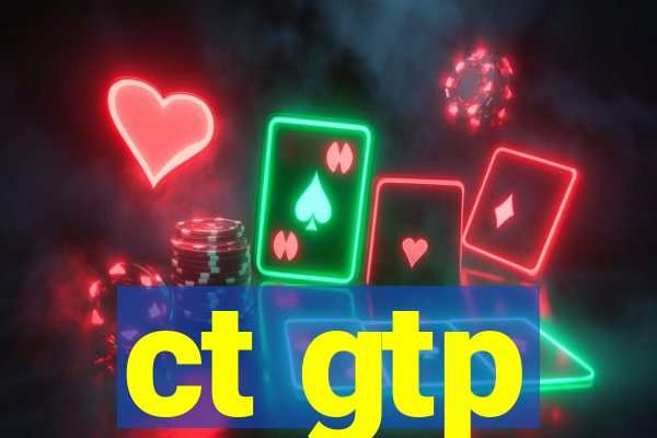 ct gtp