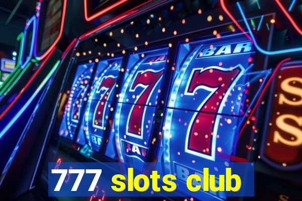 777 slots club