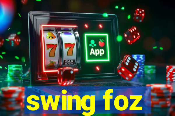 swing foz