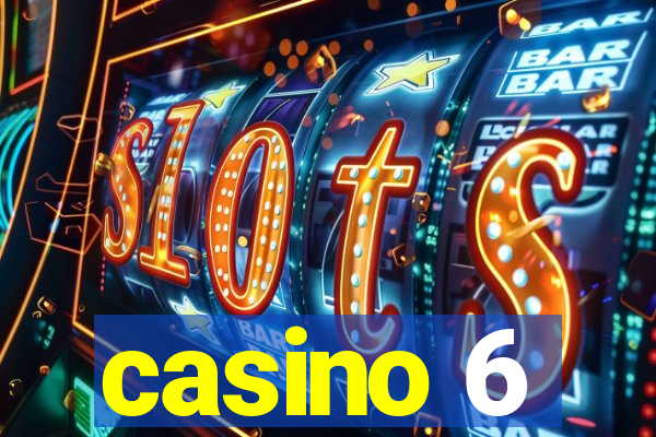 casino 6