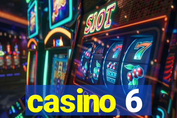 casino 6