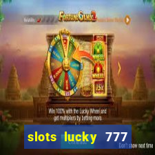 slots lucky 777 money games