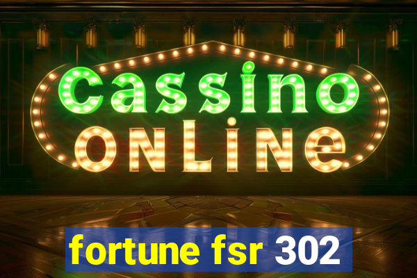 fortune fsr 302