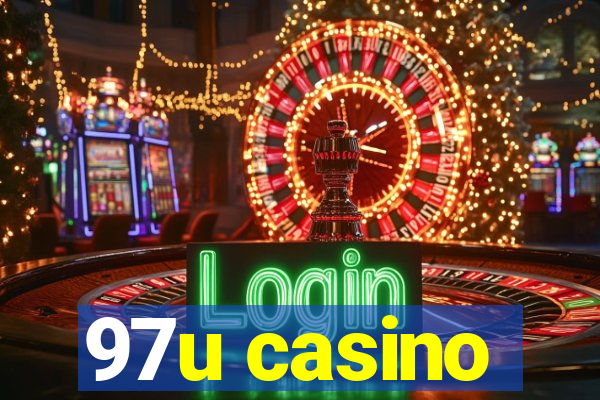 97u casino