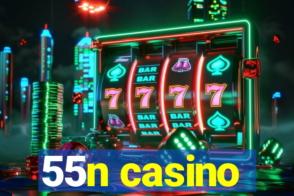 55n casino