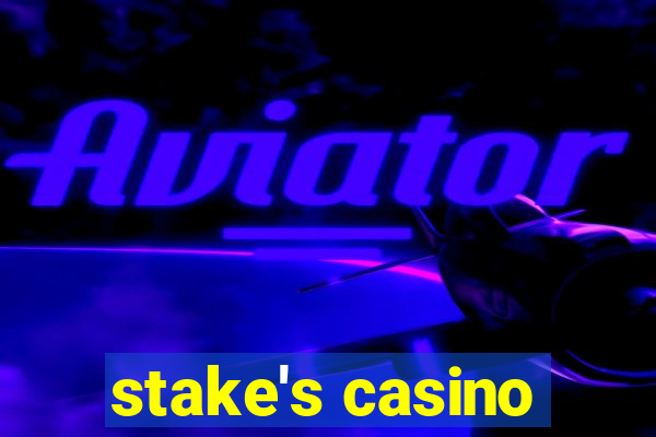 stake's casino