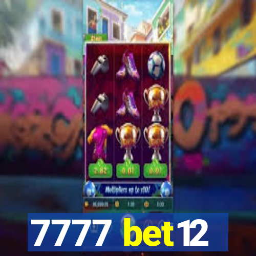 7777 bet12