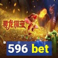 596 bet