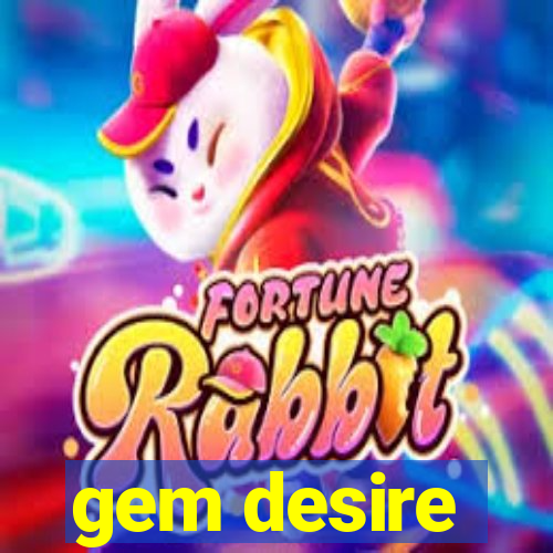 gem desire